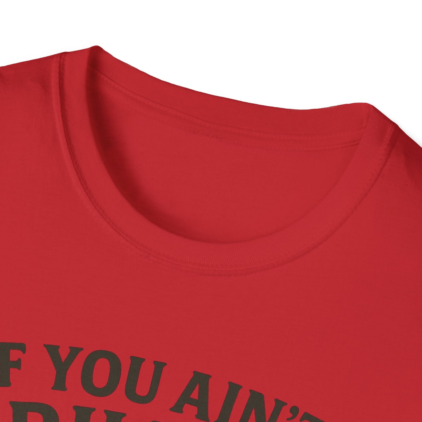 If You Ain't Grilling, You Ain't Chillin T-Shirt