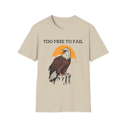 Too Free To Fail T-Shirt