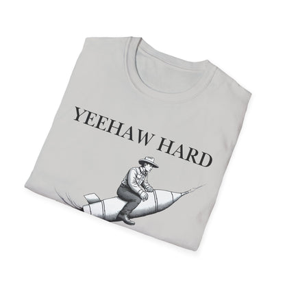 Yeehaw Hard Rocket T-Shirt